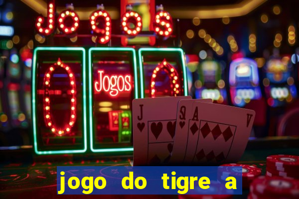 jogo do tigre a partir de 5 reais